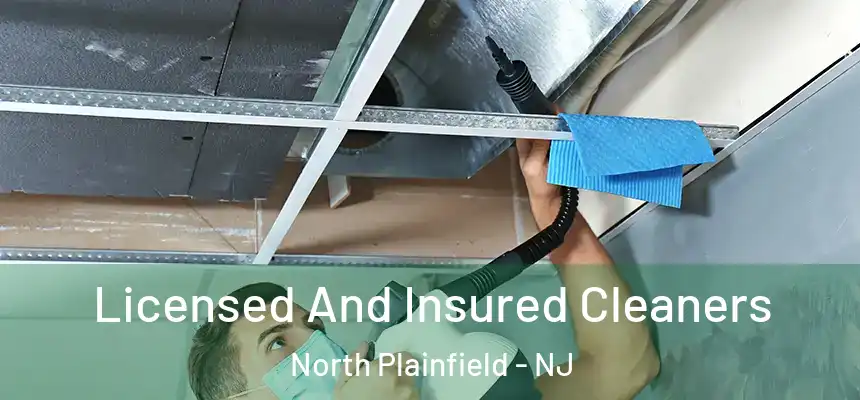 Licensed And Insured Cleaners North Plainfield - NJ